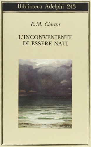 9788845908705: L'inconveniente di essere nati