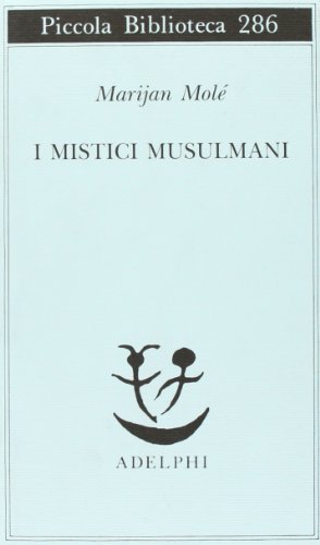 Imagen de archivo de I mistici musulmani a la venta por libreriauniversitaria.it