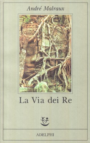 La via dei re (9788845909115) by Malraux, AndrÃ©