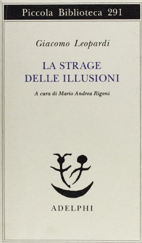 La strage delle illusioni (9788845909160) by Leopardi, Giacomo