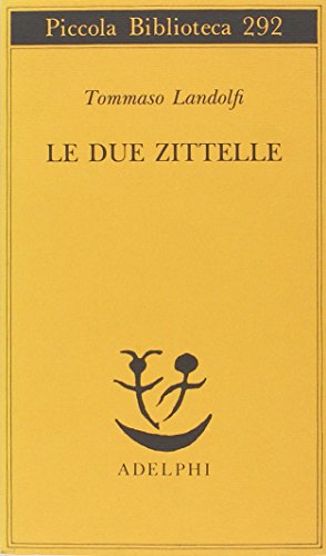 9788845909221: Le due zittelle