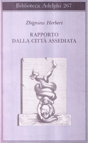 Rapporto dalla cittÃ: assediata (9788845909665) by Herbert, Zbigniew