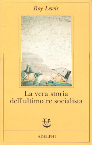 9788845910029: La vera storia dell'ultimo re socialista (Fabula)