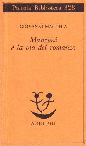 Beispielbild fr Manzoni e la via del romanzo zum Verkauf von medimops