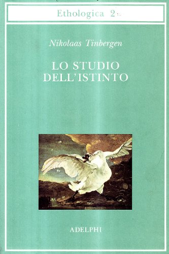 Lo studio dell'istinto (9788845910593) by Tinbergen, Niko