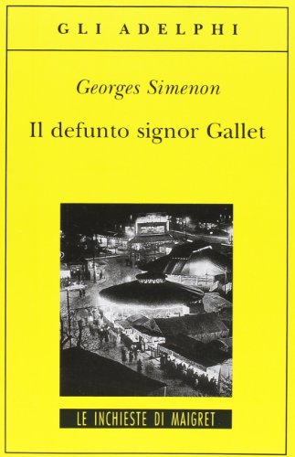 IL DEFUNTO SIGNOR GALLET - SIMENON GEORGES