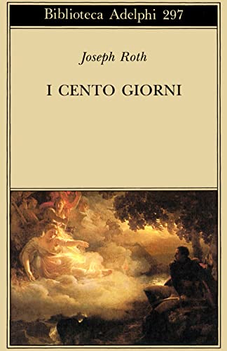 I cento giorni (9788845911057) by Roth, Joseph