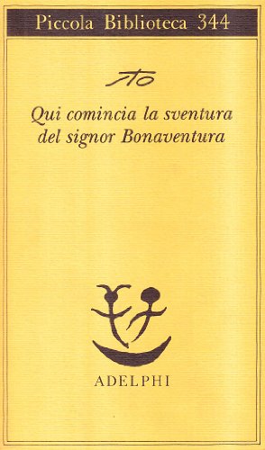 9788845911330: Qui comincia la sventura del signor Bonaventura (Piccola biblioteca Adelphi)