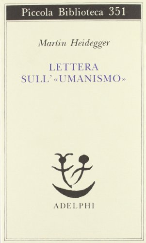 9788845911422: Lettera sull'Umanismo (Piccola biblioteca Adelphi)