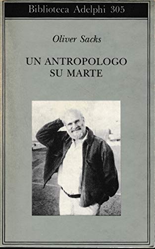 9788845911453: Un antropologo su Marte. Sette racconti paradossali