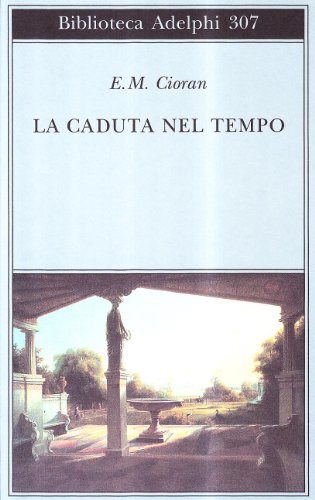 9788845911538: La caduta nel tempo (Biblioteca Adelphi)