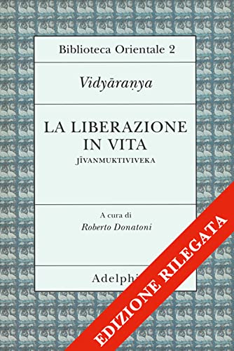 Imagen de archivo de La liberazione in vita (Jivanmuktiviveka) a la venta por libreriauniversitaria.it