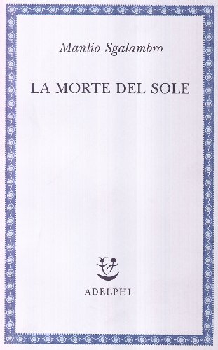 9788845912030: La morte del sole (Saggi. Nuova serie)