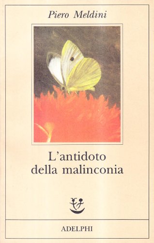 Beispielbild fr L'antidoto della malinconia zum Verkauf von medimops