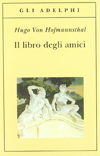 Il libro degli amici - Hofmannsthal, Hugo Von