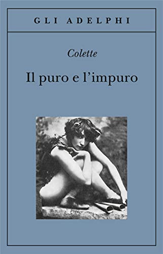 IL PURO E LIMPURO - COLETTE (9788845912450) by Colette