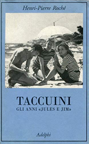 Taccuini. Gli anni Â«Jules e JimÂ» (9788845912870) by Henri-Pierre RochÃ©