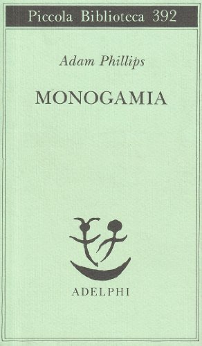 9788845912986: Monogamia