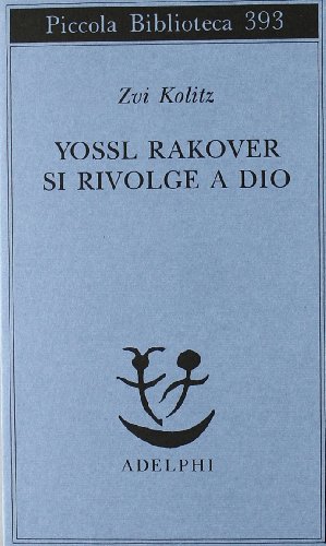 9788845913037: Yossl Rakover si rivolge a Dio (Piccola biblioteca Adelphi)