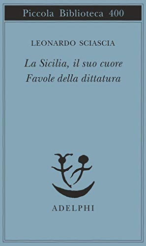 Beispielbild fr La Sicilia, il suo cuore. Favole della dittatura. zum Verkauf von FIRENZELIBRI SRL