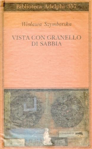 Vista Con Granello Di Sabbia Poesie 1957-1993 (Biblioteca Adelphi, 357) (9788845913655) by Wislawa Szymborska