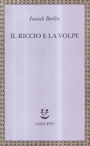 9788845913679: Il riccio e la volpe e altri saggi (Saggi. Nuova serie)