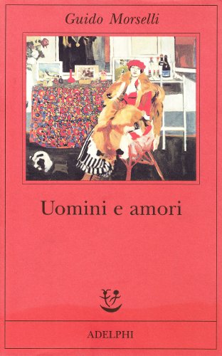 Beispielbild fr Uomini e amori zum Verkauf von medimops