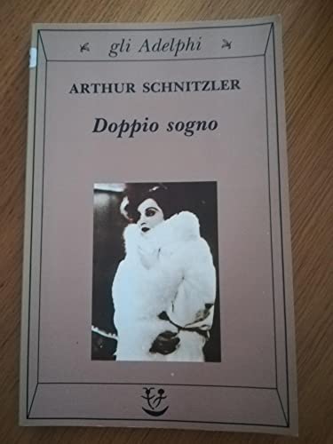 Doppio sogno. Novella - Schnitzler, Arthur