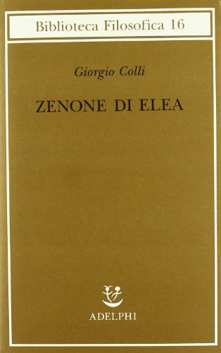 9788845914027: Zenone di Elea. Lezioni 1964-1965 (Biblioteca filosofica)