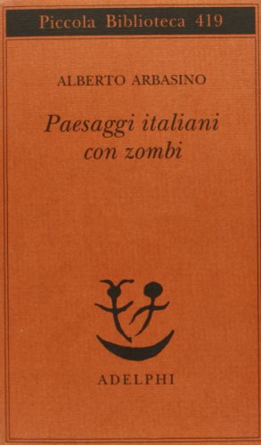 PAESAGGI ITALIANI CON ZOMBI - (9788845914041) by Arbasino, Alberto