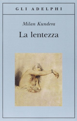 9788845914478: La lentezza (Gli Adelphi)