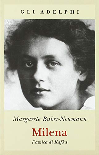 Milena. L'amica di Kafka - Buber Neumann, Margarete