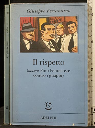 Beispielbild fr Il rispetto (ovvero Pino Pentecoste contro i guappi) (Fabula) zum Verkauf von medimops