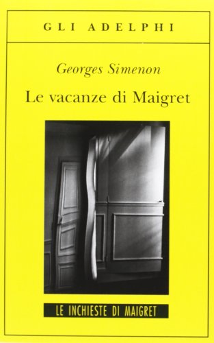 Le vacanze di Maigret - Georges Simenon