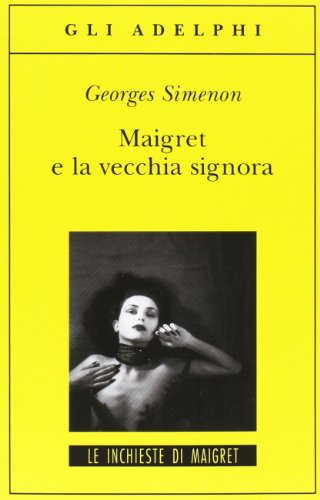 Stock image for Maigret e la vecchia signora for sale by WorldofBooks