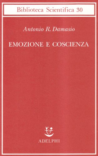 Emozione e coscienza (9788845915680) by Damasio, Antonio R.