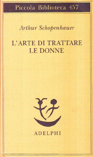 L'arte di trattare le donne (9788845915765) by Schopenhauer, Arthur