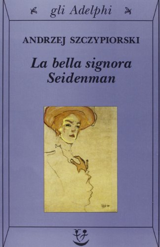 9788845915789: La bella signora Seidenman (Gli Adelphi)