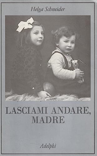 Stock image for Lasciami andare, madre for sale by medimops