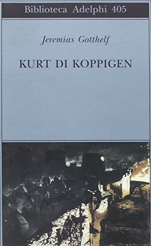 9788845915956: Kurt di Koppigen (Biblioteca Adelphi)