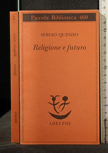 9788845916045: Religione e futuro (Piccola biblioteca Adelphi)