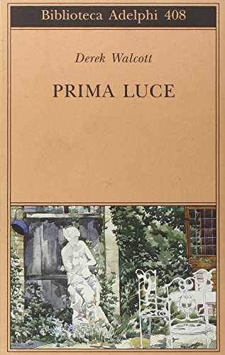 Prima luce (9788845916199) by Walcott, Derek
