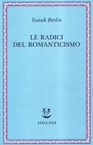 9788845916403: Le radici del romanticismo