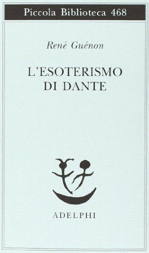 9788845916588: L'esoterismo di Dante.