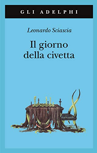Beispielbild fr Il giorno della civetta (Gli Adelphi) (Italian Edition) zum Verkauf von GF Books, Inc.