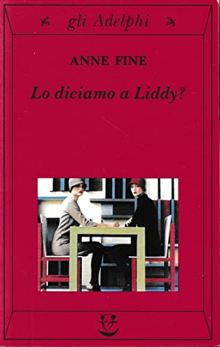 Stock image for Lo diciamo a Liddy? Una commedia agra for sale by GF Books, Inc.