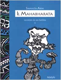 9788845916908: ll mahabharata raccontato da una bambina (Vol. 1) (I cavoli a merenda)