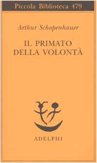 Il primato della volontÃ  (9788845916960) by Schopenhauer, Arthur