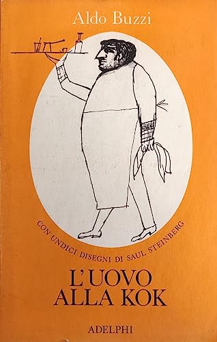 L'Uovo Alla Kok (9788845917004) by Saul-steinberg-aldo-buzzi