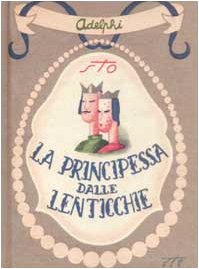 Beispielbild fr La principessa dalle lenticchie e altri racconti (senza lenticchie) zum Verkauf von medimops